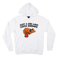 Shrimp Seafood Just A Girl Who Loves Shrimps Hoodie