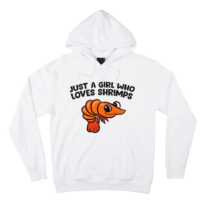 Shrimp Seafood Just A Girl Who Loves Shrimps Hoodie