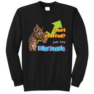 Short Staffed Just Hire Taller People Meme Sweatshirt