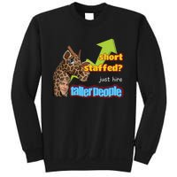 Short Staffed Just Hire Taller People Meme Sweatshirt