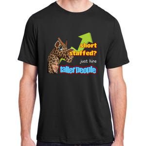 Short Staffed Just Hire Taller People Meme Adult ChromaSoft Performance T-Shirt