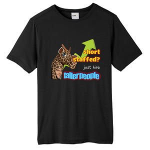 Short Staffed Just Hire Taller People Meme Tall Fusion ChromaSoft Performance T-Shirt