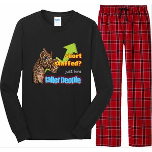 Short Staffed Just Hire Taller People Meme Long Sleeve Pajama Set