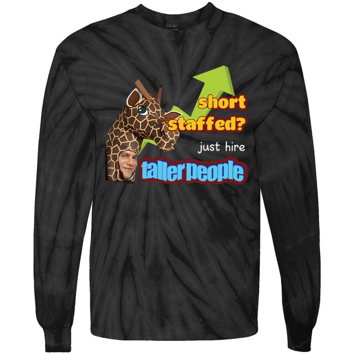 Short Staffed Just Hire Taller People Meme Tie-Dye Long Sleeve Shirt