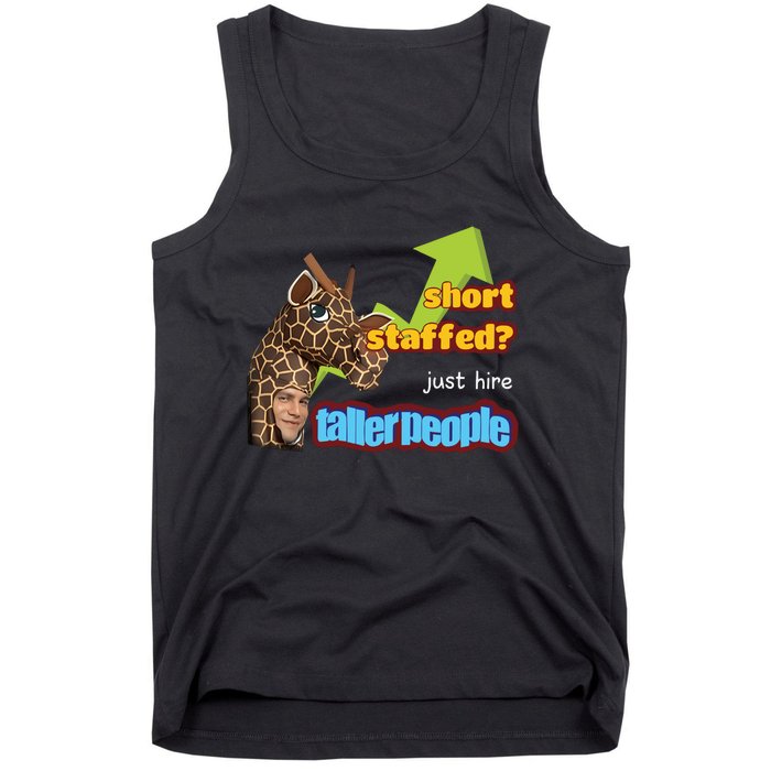 Short Staffed Just Hire Taller People Meme Tank Top