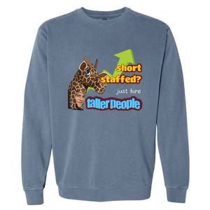 Short Staffed Just Hire Taller People Meme Garment-Dyed Sweatshirt