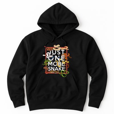 Snake Serpent Just One More Snake Hoodie