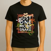 Snake Serpent Just One More Snake T-Shirt