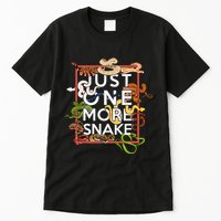 Snake Serpent Just One More Snake Tall T-Shirt