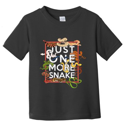 Snake Serpent Just One More Snake Toddler T-Shirt