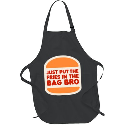 Shithead Steve Just Put The Fries In The Bag Bro Full-Length Apron With Pockets