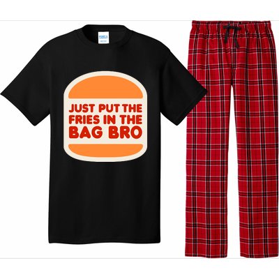 Shithead Steve Just Put The Fries In The Bag Bro Pajama Set