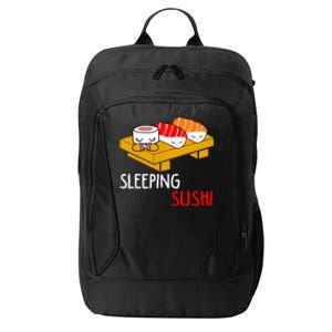 Sleeping Sushi Japanese Food Foodie Funny Sushi Lover Gift City Backpack