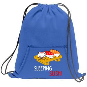 Sleeping Sushi Japanese Food Foodie Funny Sushi Lover Gift Sweatshirt Cinch Pack Bag