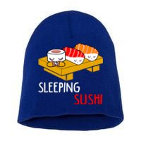 Sleeping Sushi Japanese Food Foodie Funny Sushi Lover Gift Short Acrylic Beanie