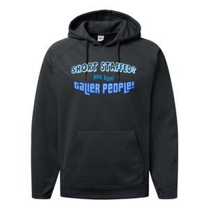 Short Staffed Just Hire Taller People Performance Fleece Hoodie