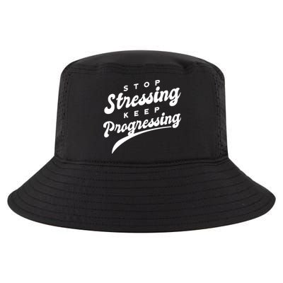 Stop Stressing Keep Progressing Quote Cool Comfort Performance Bucket Hat