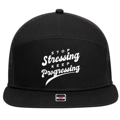 Stop Stressing Keep Progressing Quote 7 Panel Mesh Trucker Snapback Hat