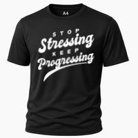 Stop Stressing Keep Progressing Quote Performance Shirt