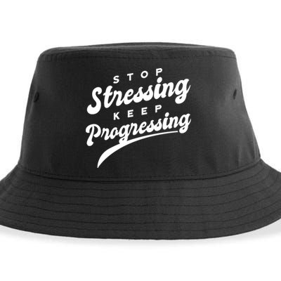 Stop Stressing Keep Progressing Quote Sustainable Bucket Hat