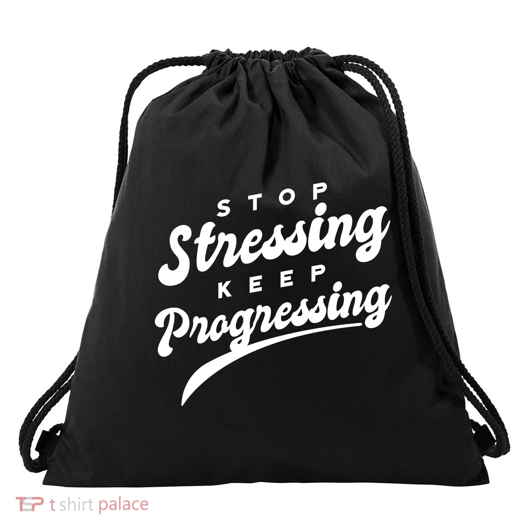 Stop Stressing Keep Progressing Quote Drawstring Bag