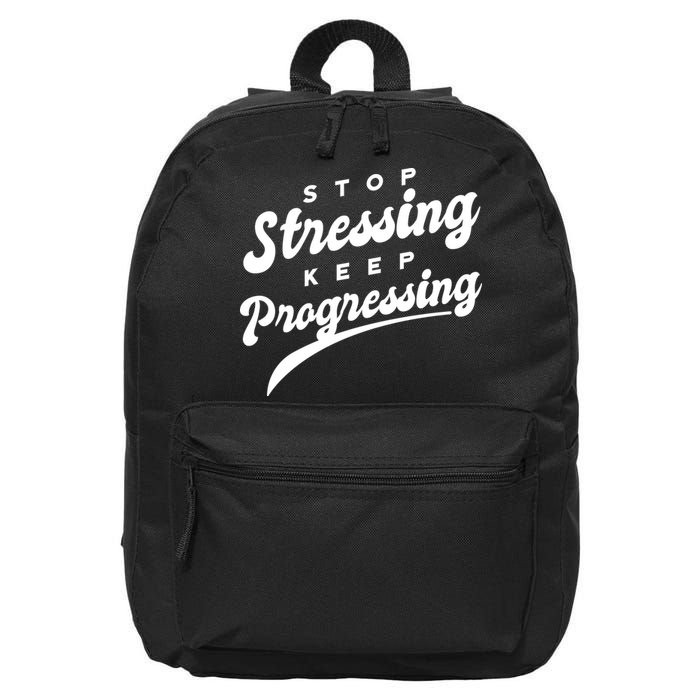 Stop Stressing Keep Progressing Quote 16 in Basic Backpack