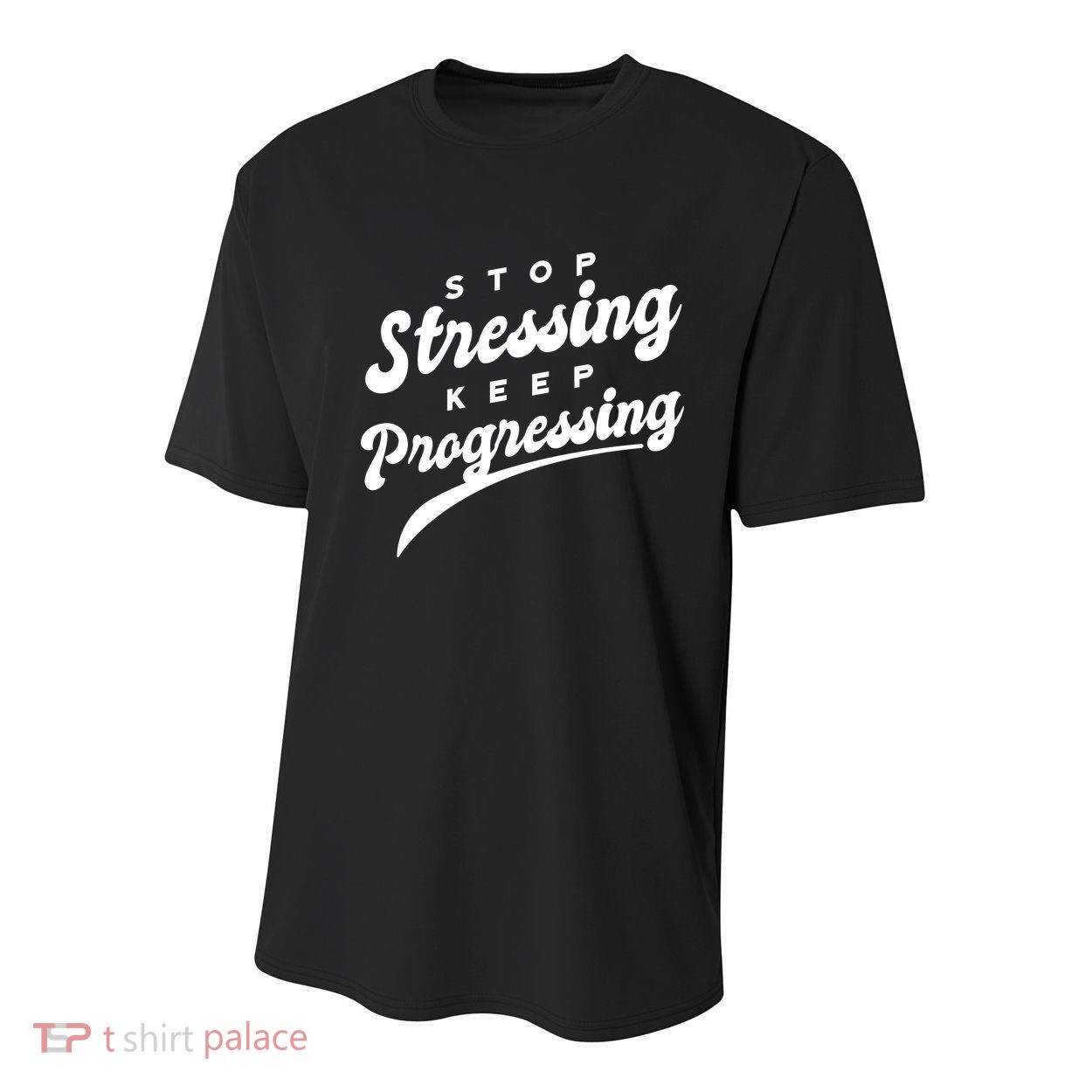 Stop Stressing Keep Progressing Quote Youth Performance Sprint T-Shirt