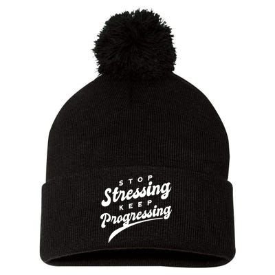 Stop Stressing Keep Progressing Quote Pom Pom 12in Knit Beanie