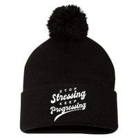 Stop Stressing Keep Progressing Quote Pom Pom 12in Knit Beanie