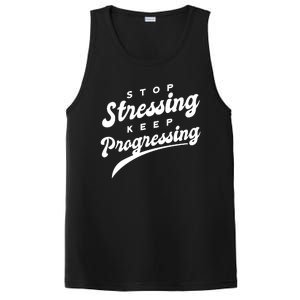 Stop Stressing Keep Progressing Quote PosiCharge Competitor Tank