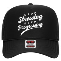 Stop Stressing Keep Progressing Quote Hat