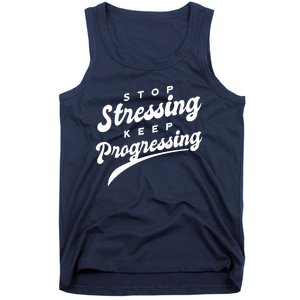 Stop Stressing Keep Progressing Quote Tank Top