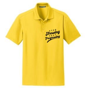 Stop Stressing Keep Progressing Quote Dry Zone Grid Polo