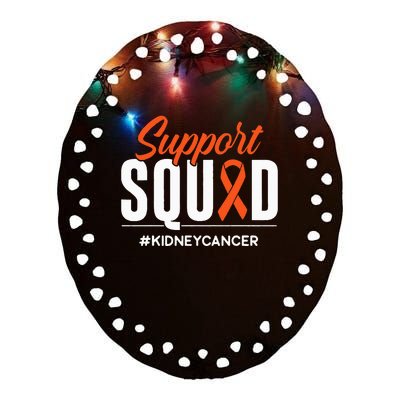 Support Squad Kidney Cancer Awareness Gift Ceramic Oval Ornament