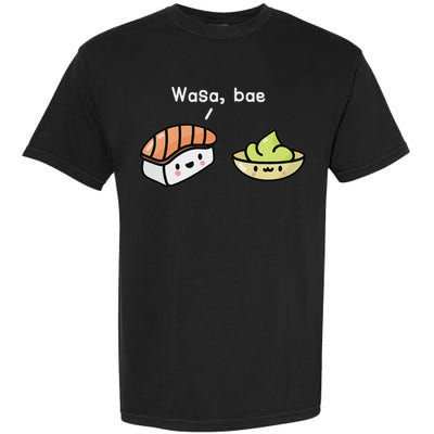 Sushi S Kawaii Wasa Bae Japanese Foodie Garment-Dyed Heavyweight T-Shirt