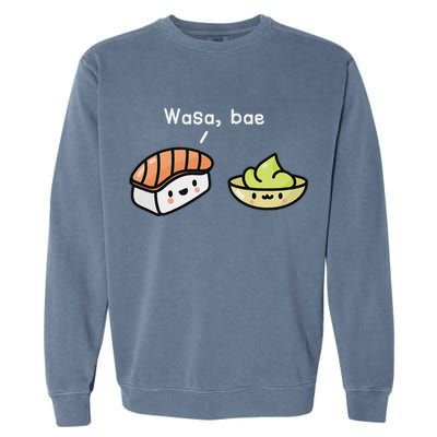 Sushi S Kawaii Wasa Bae Japanese Foodie Garment-Dyed Sweatshirt