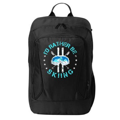 Skiing Skiing Lover I'd Rather Be Skiing City Backpack