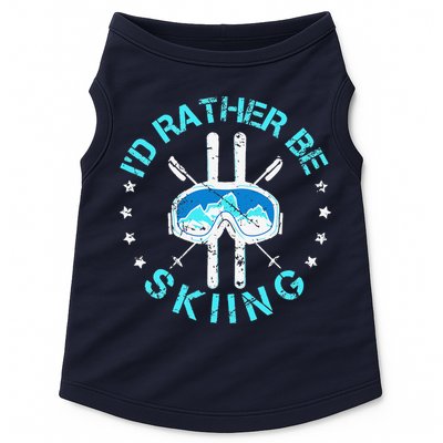 Skiing Skiing Lover I'd Rather Be Skiing Doggie Tank