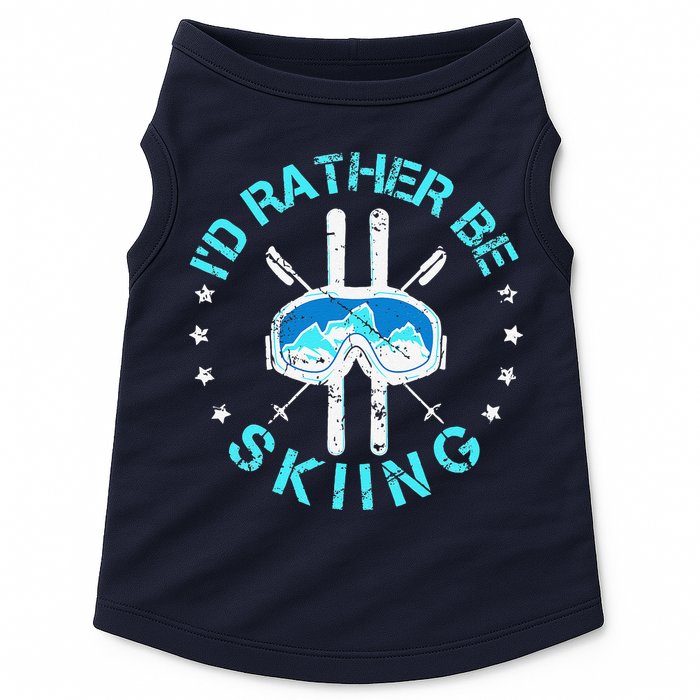 Skiing Skiing Lover I'd Rather Be Skiing Doggie Tank