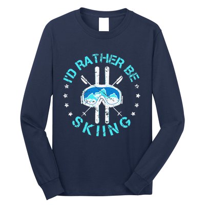 Skiing Skiing Lover I'd Rather Be Skiing Long Sleeve Shirt