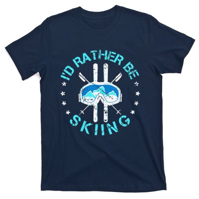 Skiing Skiing Lover I'd Rather Be Skiing T-Shirt