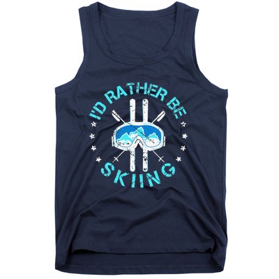 Skiing Skiing Lover I'd Rather Be Skiing Tank Top