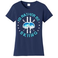 Skiing Skiing Lover I'd Rather Be Skiing Women's T-Shirt