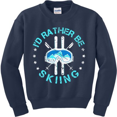 Skiing Skiing Lover I'd Rather Be Skiing Kids Sweatshirt