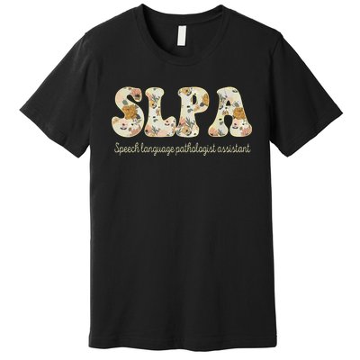 SLPA Speech Language Pathologist Assistant Appreciation Premium T-Shirt