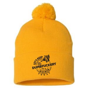 Snowmobile Sled LetS Keep The Dumbfuckery To Minimum Today Pom Pom 12in Knit Beanie