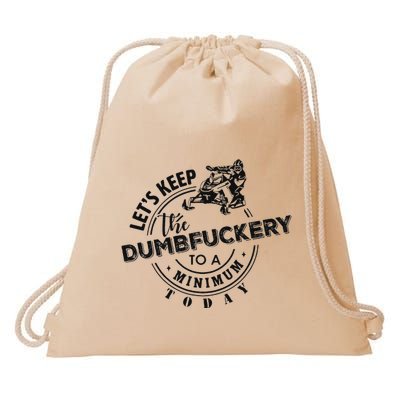 Snowmobile Sled LetS Keep The Dumbfuckery To Minimum Today Drawstring Bag