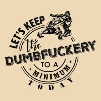 Snowmobile Sled LetS Keep The Dumbfuckery To Minimum Today Drawstring Bag