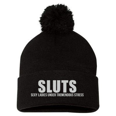 Sluts Sexy Ladies Under Tremendous Stress Pom Pom 12in Knit Beanie