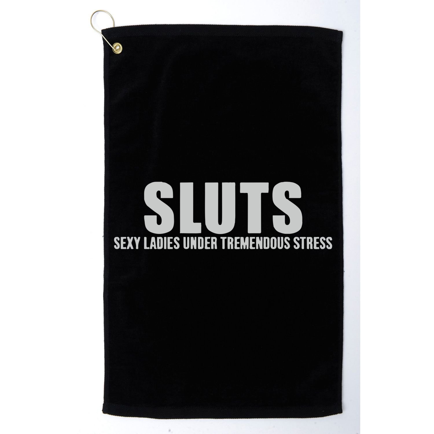 Sluts Sexy Ladies Under Tremendous Stress Golf Towel
